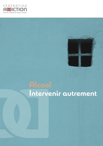 [ESSENTIEL-ALCOOL] Alcool : intervenir autrement