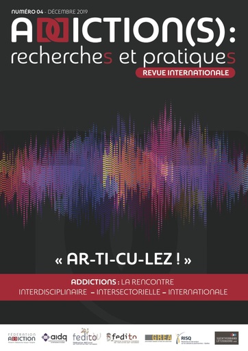 [REVUE-ARP-4] Addictions : la rencontre interdisciplinaire, intersectorielle, internationale  (n°4)